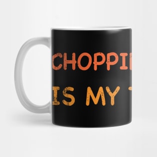 Chopping Wood is my therapy, Wood chopping gift, Axe lover Mug